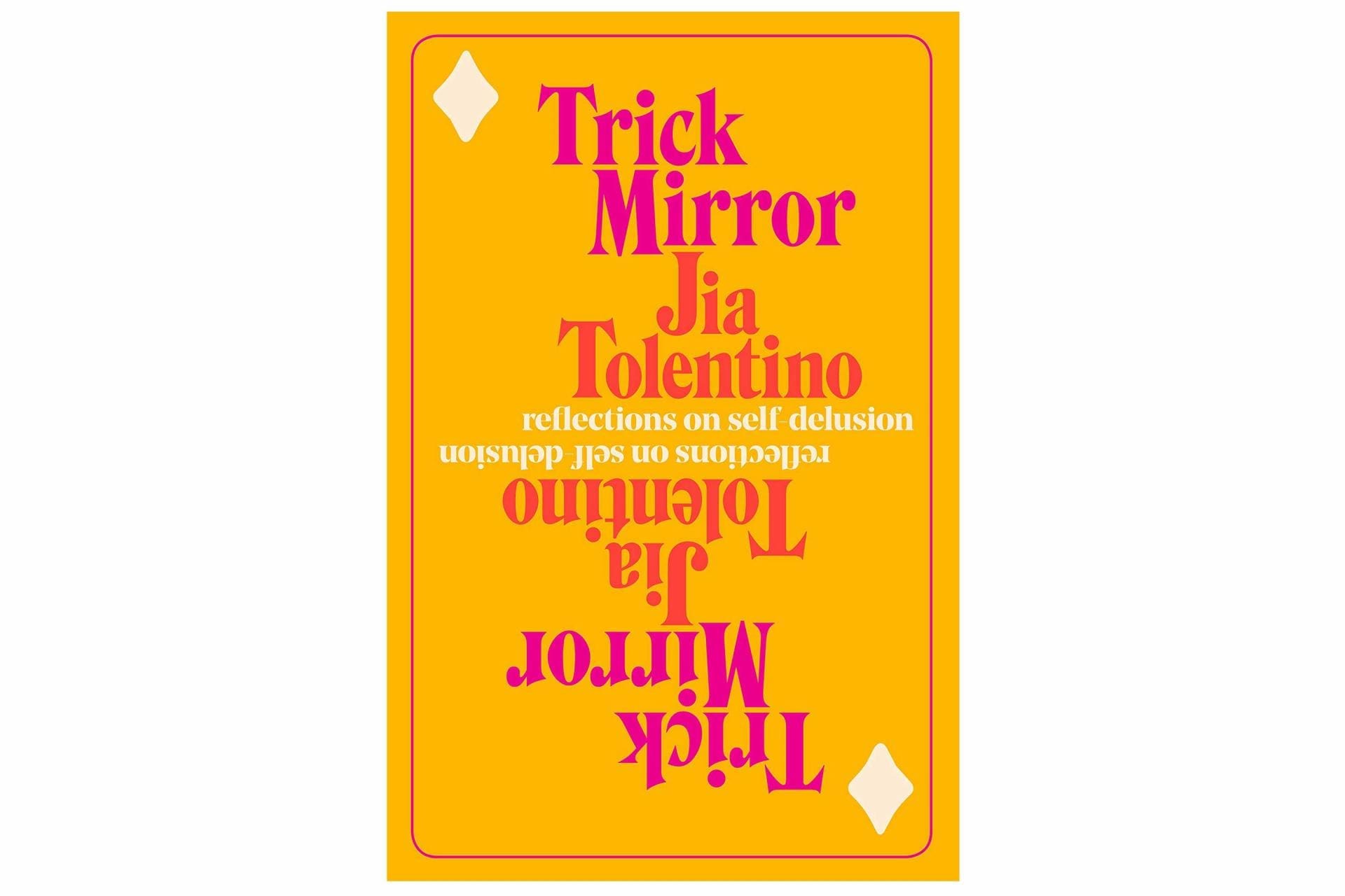 Trick Mirror by Jia Tolentino