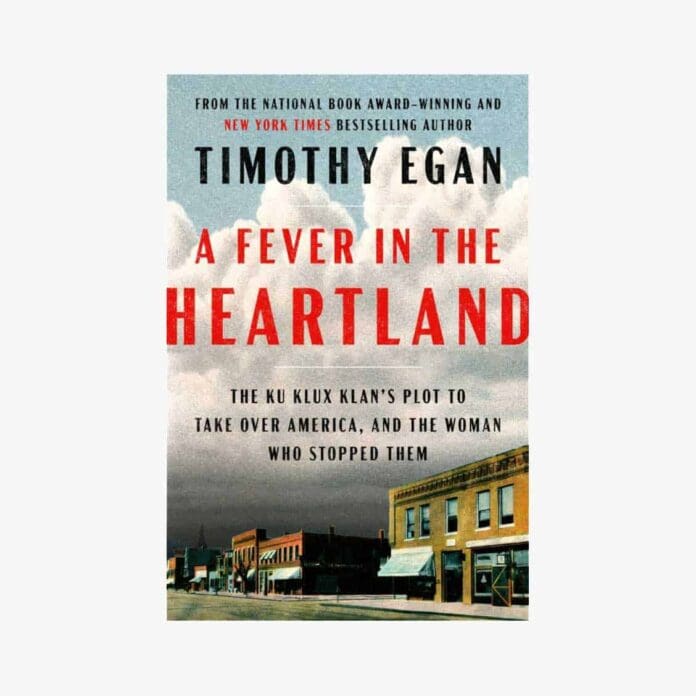 a fever in the heartland timothy egan