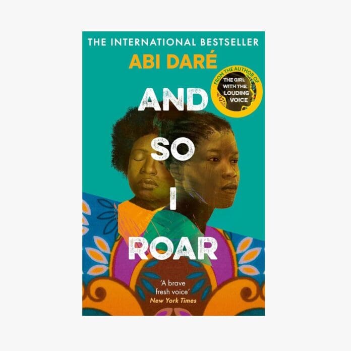 And So I Roar by Abi Daré