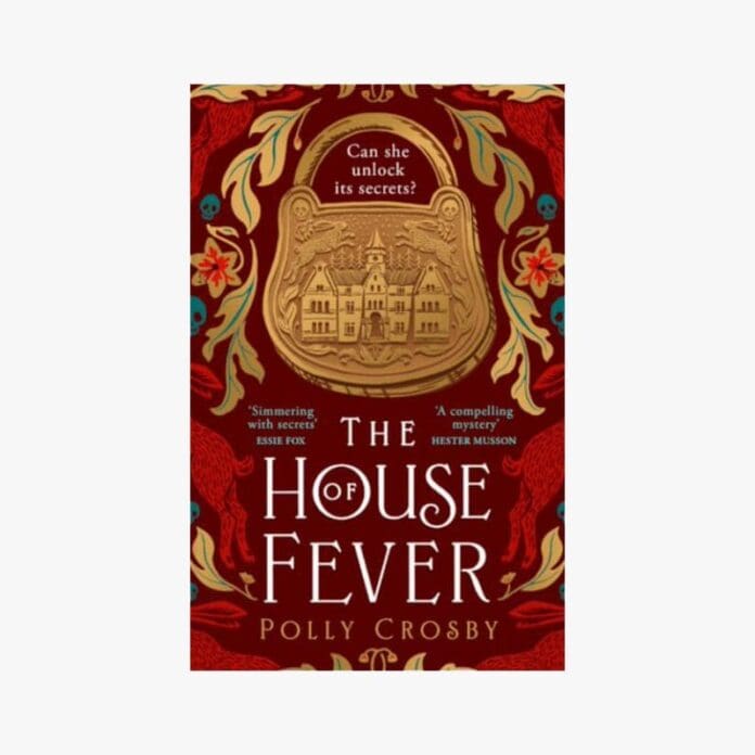 The House of Fever by Polly Crosby
