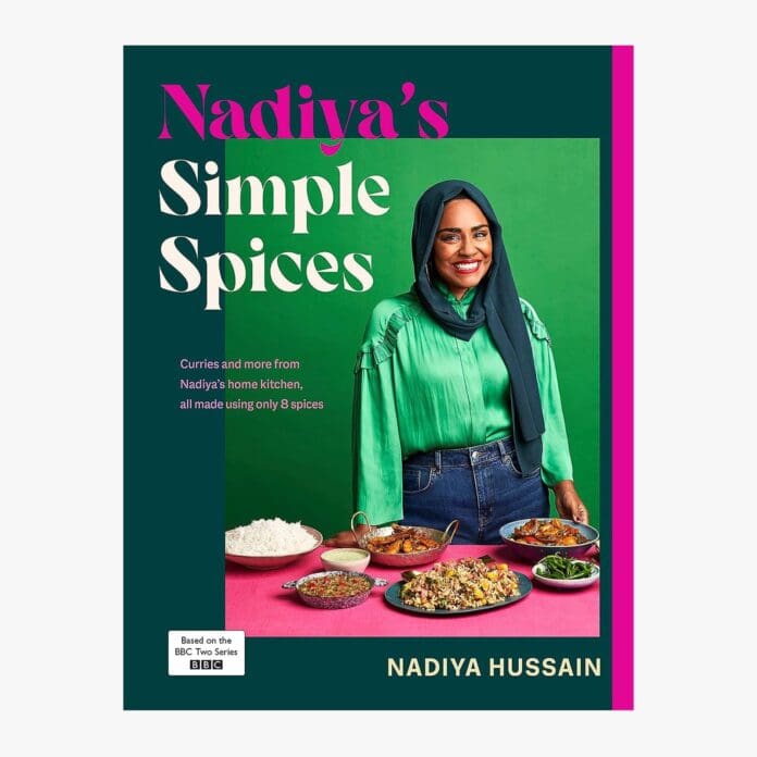 Nadiya’s Simple Spices by Nadiya Hussain