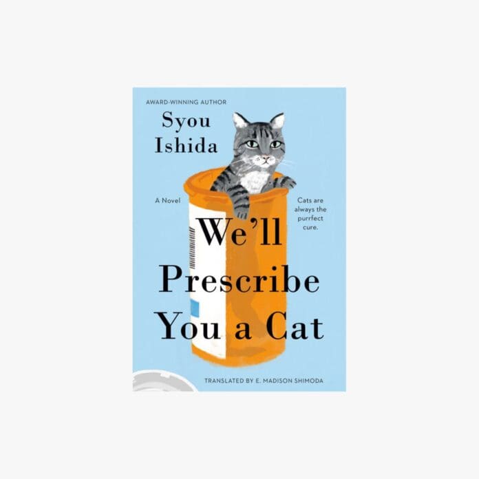 We'll Prescribe You a Cat by Syou Ishida