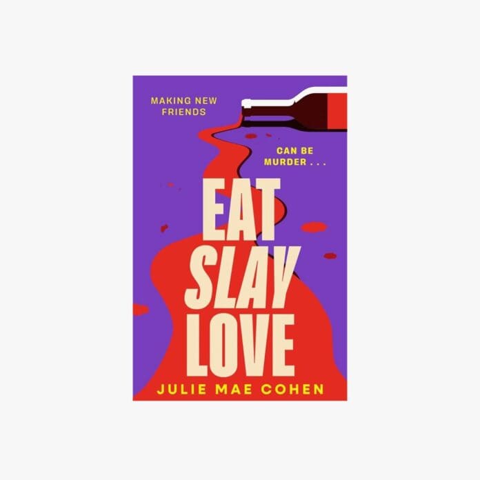 Eat Slay Love by Julie Mae Cohen